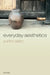 Everyday Aesthetics by Yuriko Saito