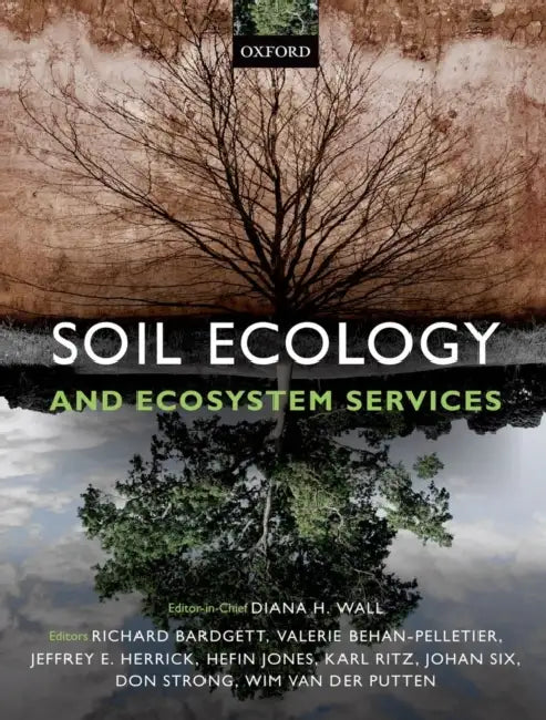 Soil Ecology and Ecosystem Services by Diana H. Wall, Richard D. Bardgett, Valerie Behan-Pelletier