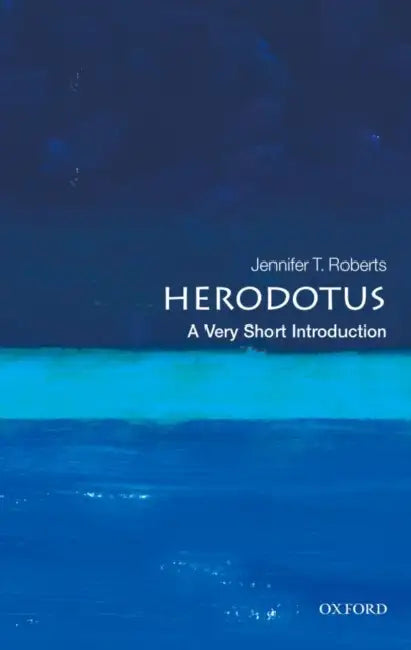 Herodotus (VSI): Very Short Introduction by Jennifer T. Roberts