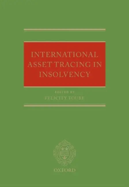 International Asset Tracing In Insolvency by Felicity Toube