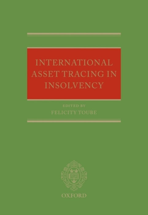 International Asset Tracing In Insolvency by Felicity Toube