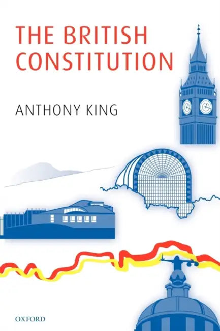 The British Constitution by Anthony King