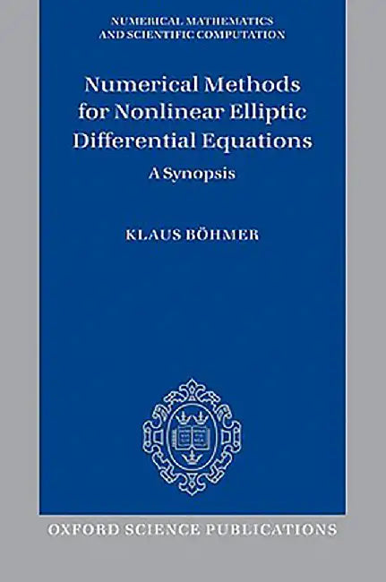 Numerical Methods for Nonlinear Elliptic Differential Equations by Boehmer