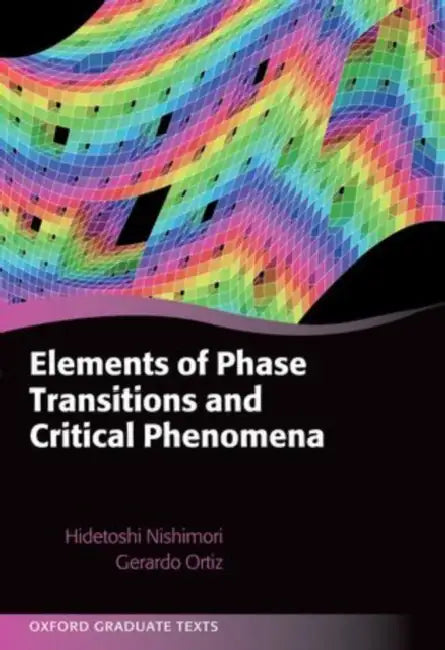 Elements of Phase Transitions and Critical Phenomena by Hidetoshi Nishimori, Gerardo Ortiz
