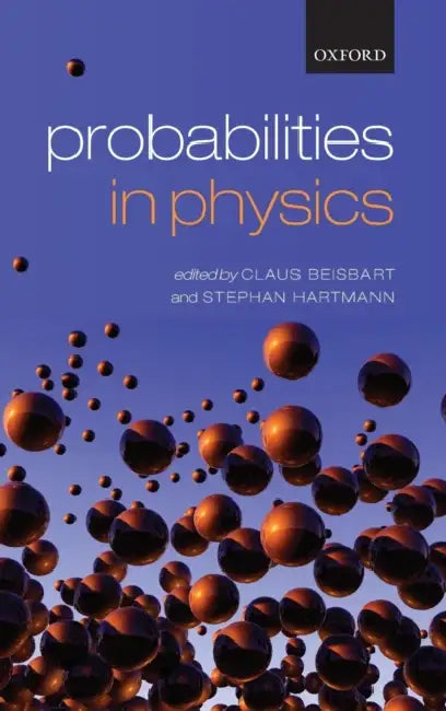 Probabilities in Physics by Claus Beisbart, Stephan Hartmann