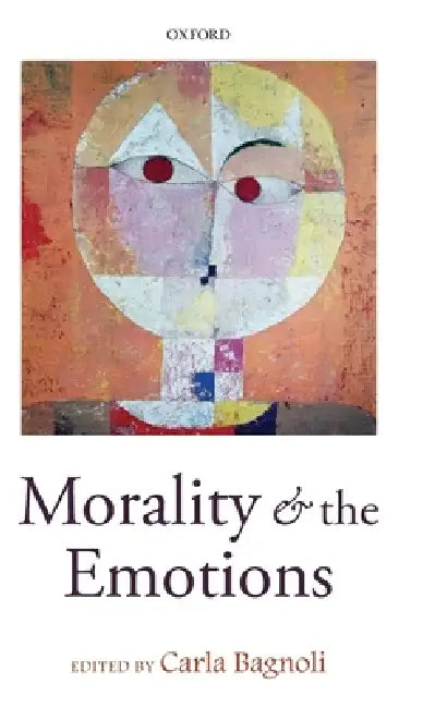 Morality and the Emotions by Carla Bagnoli, Carla Bagnoli