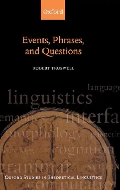 Events, Phrases, and Questions by Robert Truswell