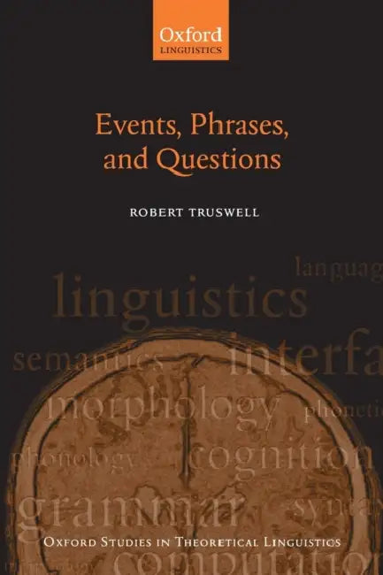 Events, Phrases, and Questions by Robert Truswell