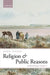 Religion and Public Reasons: Collected Essays Volume V by John Finnis