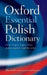 Oxford Essential Polish Dictionary: Polish-English/English-Polish/Polsko-Angielski/Angielsko-Polski by Oxford Dictionaries