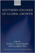 Southern Engines Of Global Growth : HB by Amelia U. Santos-Paulino Guanghua Wan, Guanghua Wan