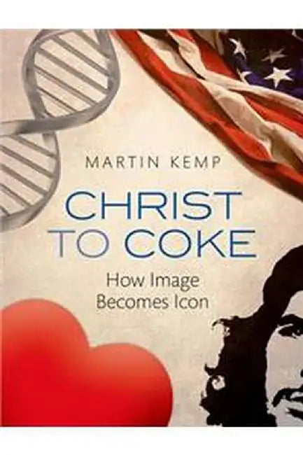 Christ to Coke : by Kemp Martin