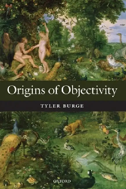 Origins of Objectivity P by Burge