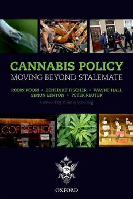 Cannabis Policy: Moving Beyond Stalemate by Robin Room, Benedikt Fischer, Wayne Hall