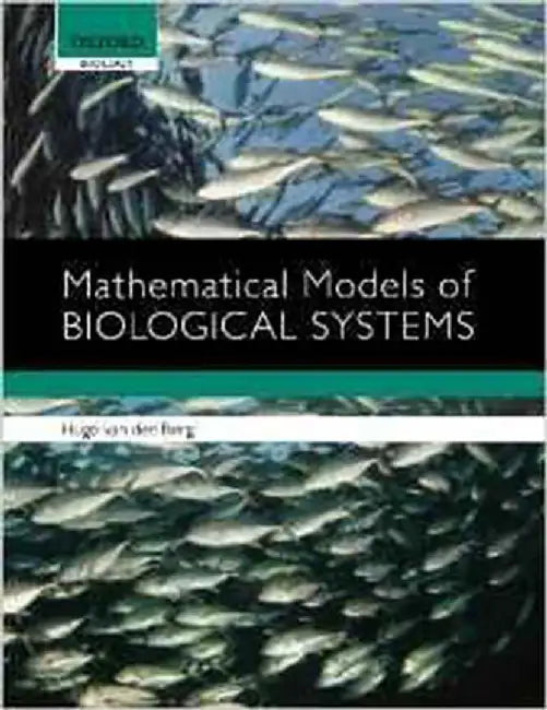 Mathematical Models Of Biological Systems : PB by Hugo Van Den Berg