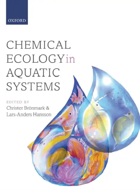 Chemical Ecology in Aquatic Systems by Christer Bronmark, Lars-Anders Hansson