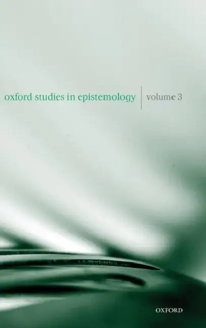 Oxf Studies Epistemology Vol 3 Ose C by Gendler & Hawthorne (Eds 0