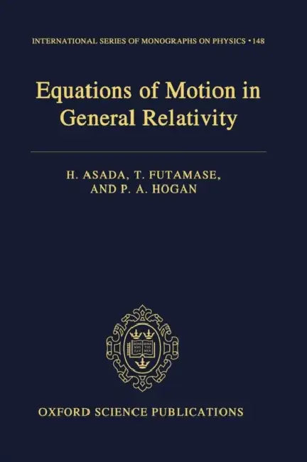 Equations of Motion in General Relativity by H. Asada, T. Futamase, P. A. Hogan