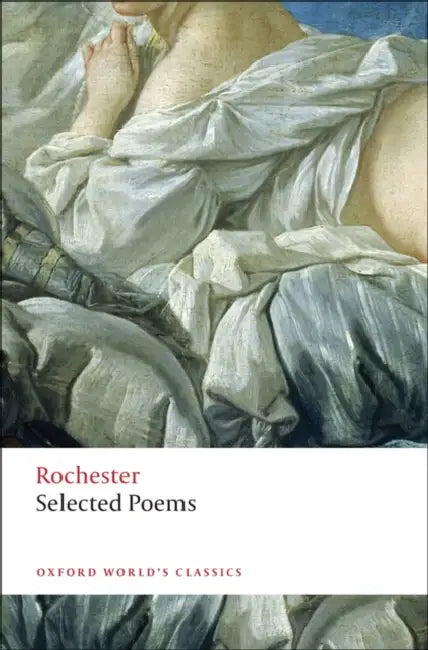Selected Poems by John Wilmot Earl of Rochester