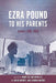 Ezra Pound to His Parents : by De RachewiltzMoody