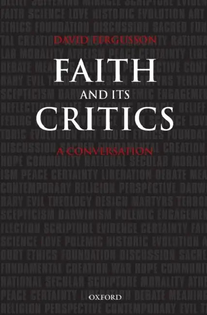 Faith and Its Critics: A Conversation by David Fergusson