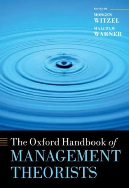 The Oxford Handbook of Management Theorists by Morgen Witzel