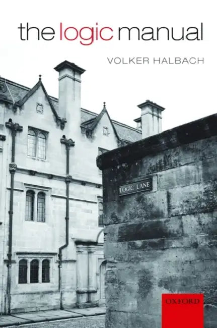 The Logic Manual by Volker Halbach