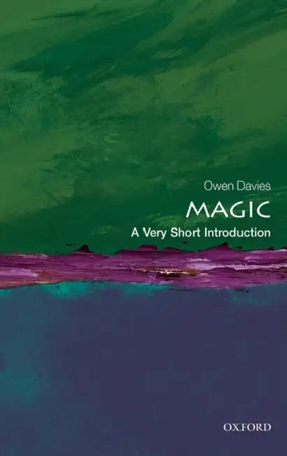Magic (VSI): Very Short Introduction by Owen Davies