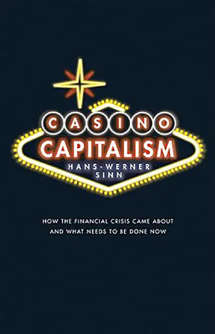 Casino Capitalism : by Hans-Werner Sinn