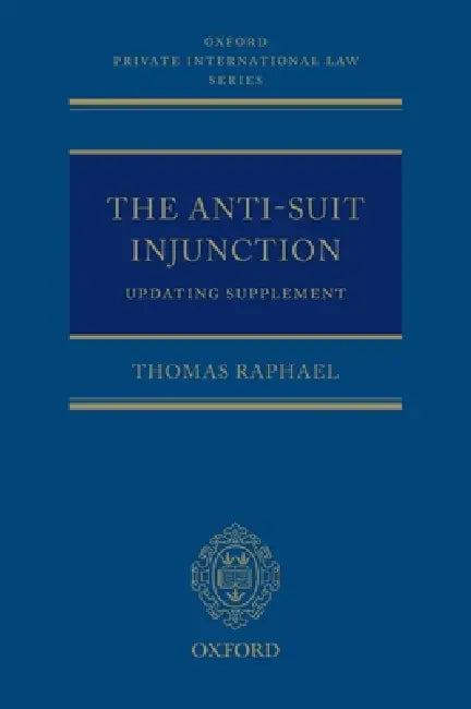 Anti-Suit Injunction Supplem Opils: Ncs P by Thomas Raphael