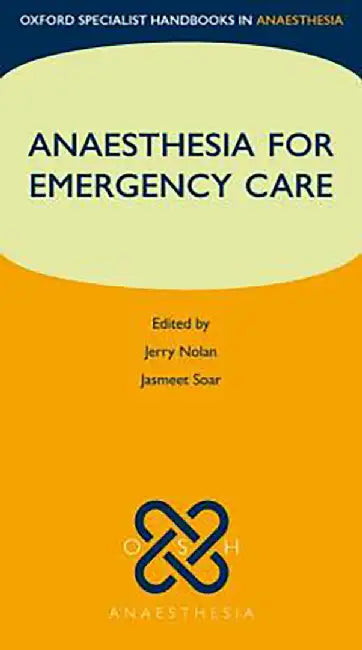 Anaesthesia for Emergency Care : by NolanSoar
