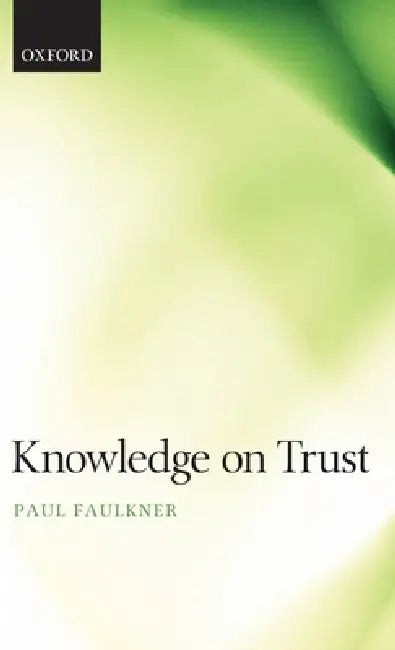 Knowledge on Trust by Paul Faulkner