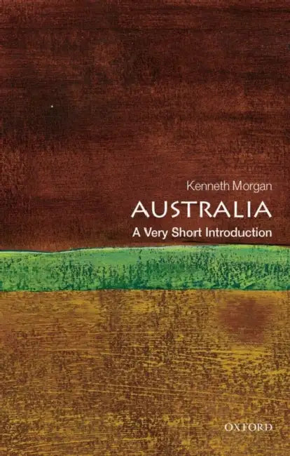 Australia (VSI): Very Short Introduction by Kenneth Morgan