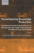 Reconfiguring Knowledge Production: Changing Authority Relationships in the Sciences and Their Consequences for Intellectual Innovation by Richard Whitley, Jochen Glaser, Lars Engwall