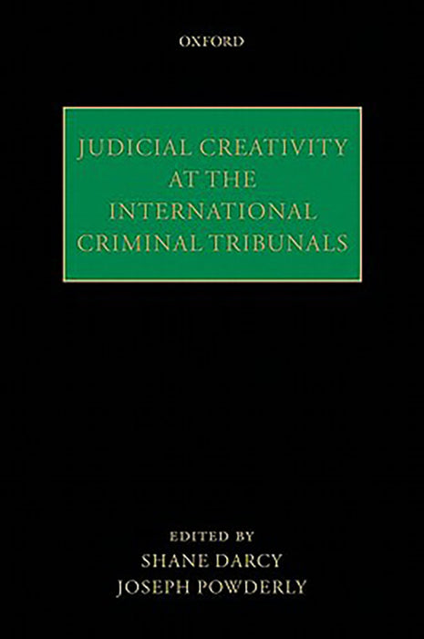 Judicial Creativity at the International Criminal Tribunals