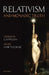 Relativism and Monadic Truth by Herman Cappelen, John Hawthorne