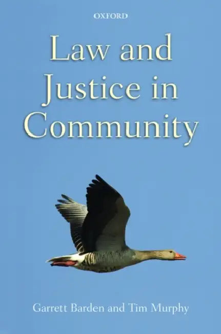 Law and Justice in Community by Garrett Barden, Timothy Murphy