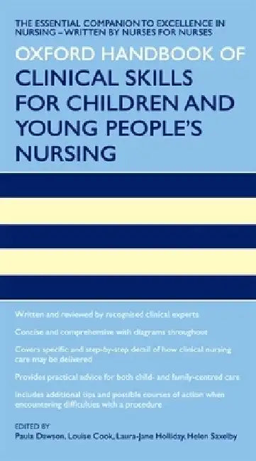 Oxford Handbook of Clinical Skills for Children's and Young People's Nursing by Paula Dawson