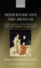 Modernism and the Museum by Rupert Richard Arrowsmith