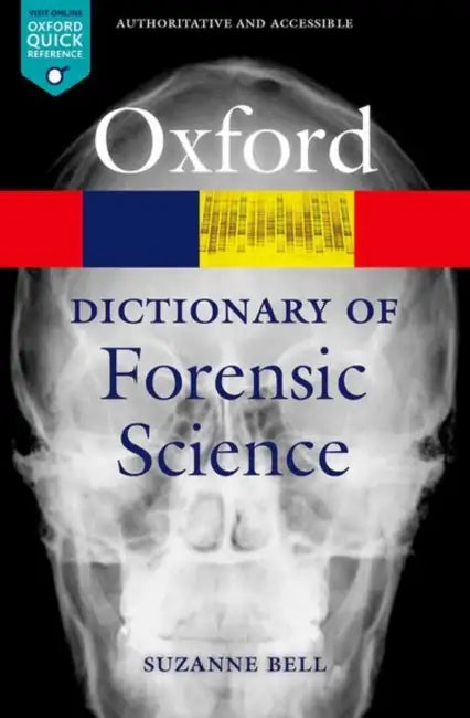 A Dictionary of Forensic Science by Suzanne Bell