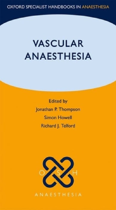 Vascular Anaesthesia by Jonathan Thompson, Richard Telford, Simon Howell