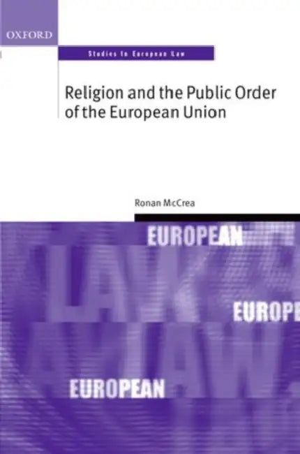 Religion and the Public Order of the European Union by Ronan McCrea