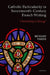 Catholic Particularity in Seventeenth-Century French Writing: 'Christianity Is Strange' by Richard Parish