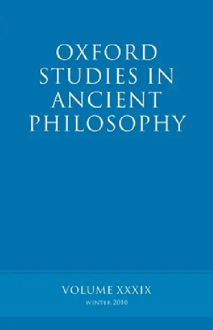 Oxford Studies in Ancient Philosophy Volume: Volume 39 by Brad Inwood