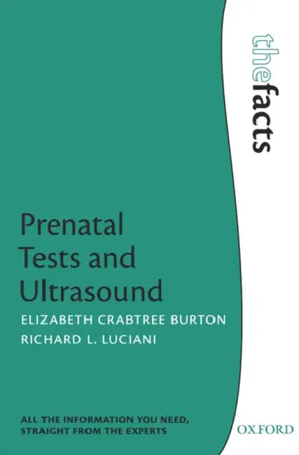 Prenatal Tests and Ultrasound by Elizabeth Crabtree Burton, Richard Luciani