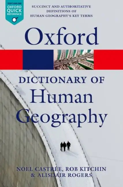 A Dictionary of Human Geography by Alisdair Rogers