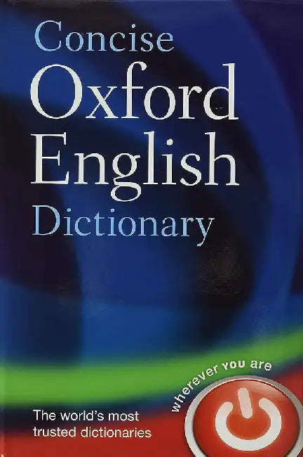 Concise Oxford English Dictionary by Oxford Dictionaries
