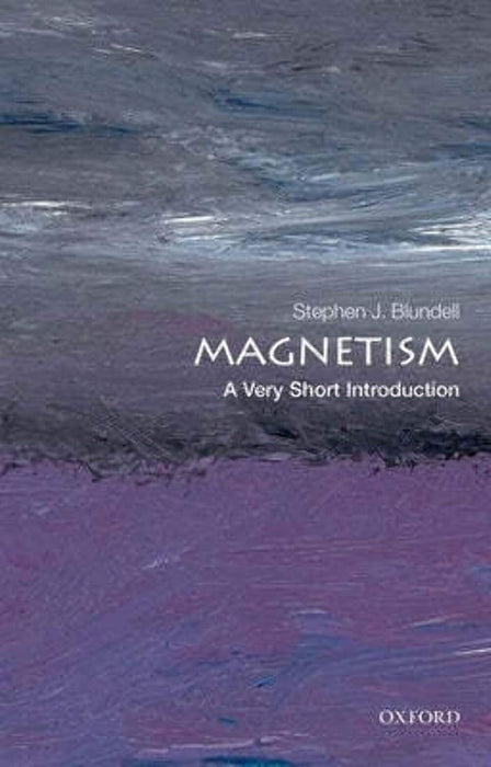 Magnetism (VSI): . by Stephen J. Blundell