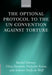 The Optional Protocol to the Un Convention Against Torture by Rachel Murray, Elina Steinerte, Malcolm Evans