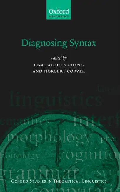 Diagnosing Syntax by Lisa Lai-Shen Cheng, Norbert Corver